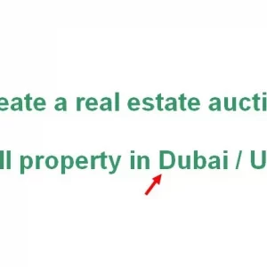 Create a real estate auction : sell property in Dubai Emirates (UAE) !